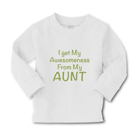 Baby Clothes I Get My Awesomeness from My Aunt Auntie Style C Boy & Girl Clothes - Cute Rascals