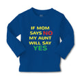 Baby Clothes If Mom Says No My Aunt Will Say Yes Auntie Funny Style A Cotton