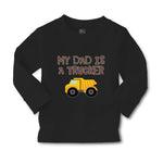 Baby Clothes My Dad Is A Trucker Dad Father's Day A Boy & Girl Clothes Cotton - Cute Rascals