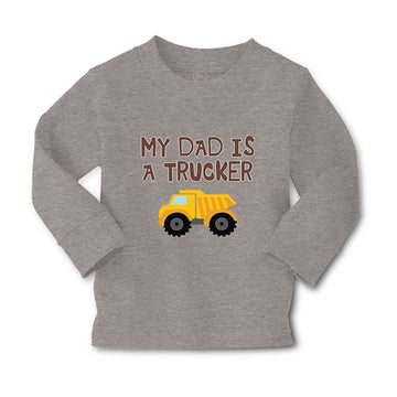 Baby Clothes My Dad Is A Trucker Dad Father's Day A Boy & Girl Clothes Cotton