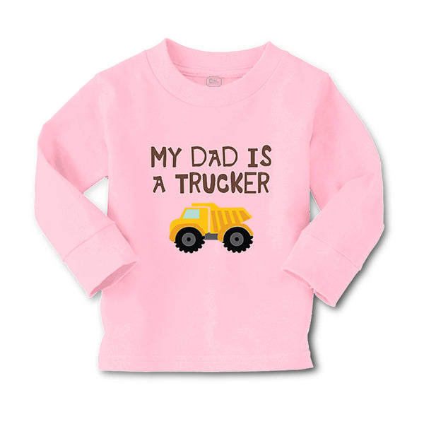 Baby Clothes My Dad Is A Trucker Dad Father's Day A Boy & Girl Clothes Cotton - Cute Rascals