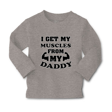Baby Clothes I Get My Muscles from My Daddy Workout Gym Dad Father's Day Cotton