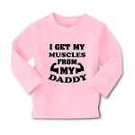 Baby Clothes I Get My Muscles from My Daddy Workout Gym Dad Father's Day Cotton - Cute Rascals