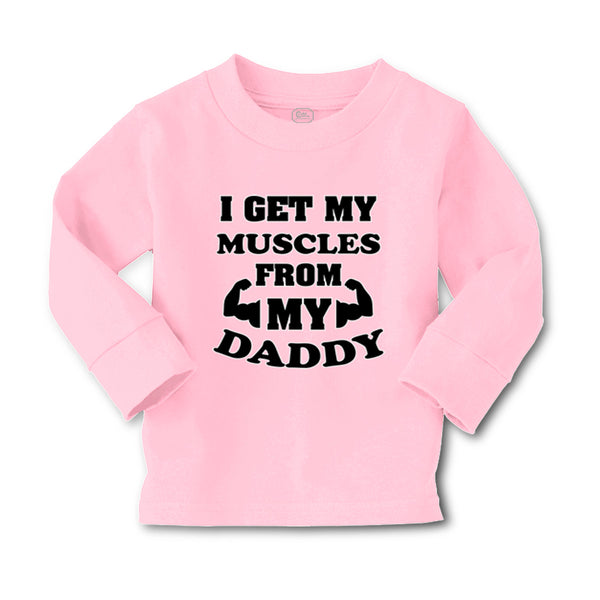 Baby Clothes I Get My Muscles from My Daddy Workout Gym Dad Father's Day Cotton - Cute Rascals