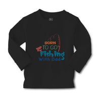 Baby Clothes Born to Go Fishing with Dad Fisherman Dad Father's Day Cotton - Cute Rascals