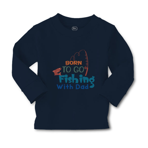 Baby Clothes Born to Go Fishing with Dad Fisherman Dad Father's Day Cotton - Cute Rascals