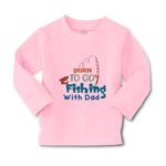 Baby Clothes Born to Go Fishing with Dad Fisherman Dad Father's Day Cotton - Cute Rascals