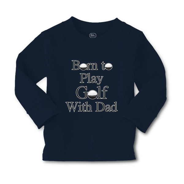 Baby Clothes Born to Play Golf with Dad Golfer Dad Father's Day Cotton - Cute Rascals