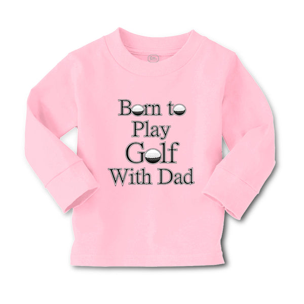 Baby Clothes Born to Play Golf with Dad Golfer Dad Father's Day Cotton - Cute Rascals