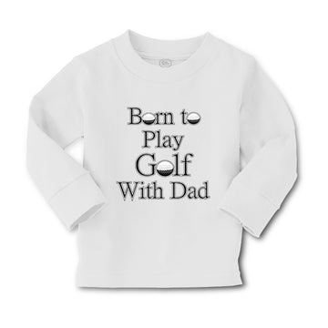 Baby Clothes Born to Play Golf with Dad Golfer Dad Father's Day Cotton