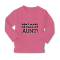 Baby Clothes Don'T Make Me Call My Aunt Auntie Funny Style C Boy & Girl Clothes