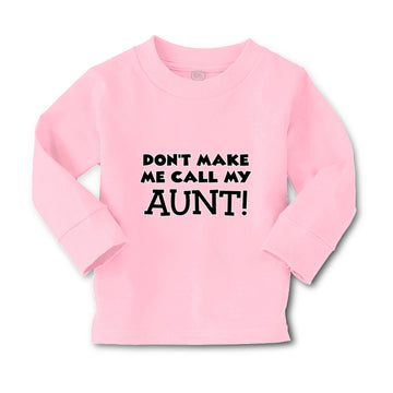 Baby Clothes Don'T Make Me Call My Aunt Auntie Funny Style C Boy & Girl Clothes