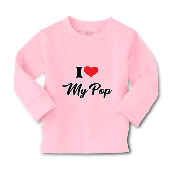 Baby Clothes I Love My Pop Dad Father's Day Boy & Girl Clothes Cotton - Cute Rascals