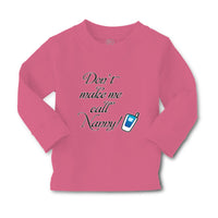 Baby Clothes Don'T Make Me Call Nanny Grandmother Grandma Boy & Girl Clothes - Cute Rascals