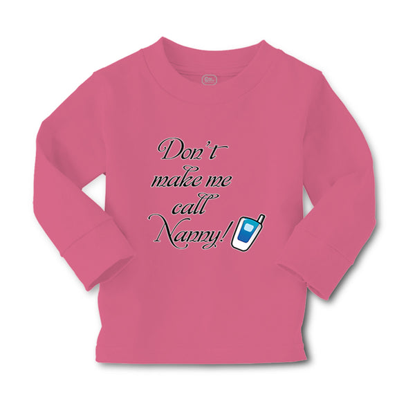 Baby Clothes Don'T Make Me Call Nanny Grandmother Grandma Boy & Girl Clothes - Cute Rascals