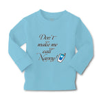 Baby Clothes Don'T Make Me Call Nanny Grandmother Grandma Boy & Girl Clothes - Cute Rascals