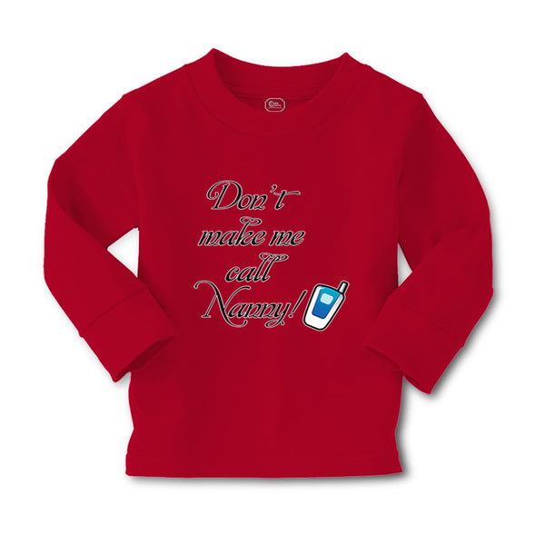Baby Clothes Don'T Make Me Call Nanny Grandmother Grandma Boy & Girl Clothes - Cute Rascals