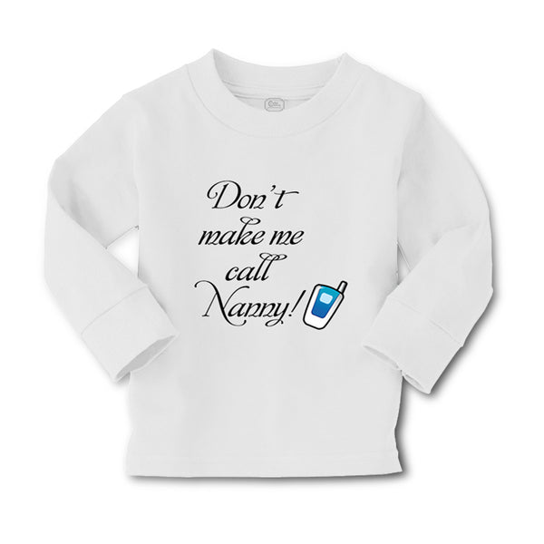 Baby Clothes Don'T Make Me Call Nanny Grandmother Grandma Boy & Girl Clothes - Cute Rascals