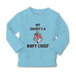 Baby Clothes My Daddy's A Navy Chief Dad Father's Day Boy & Girl Clothes Cotton - Cute Rascals