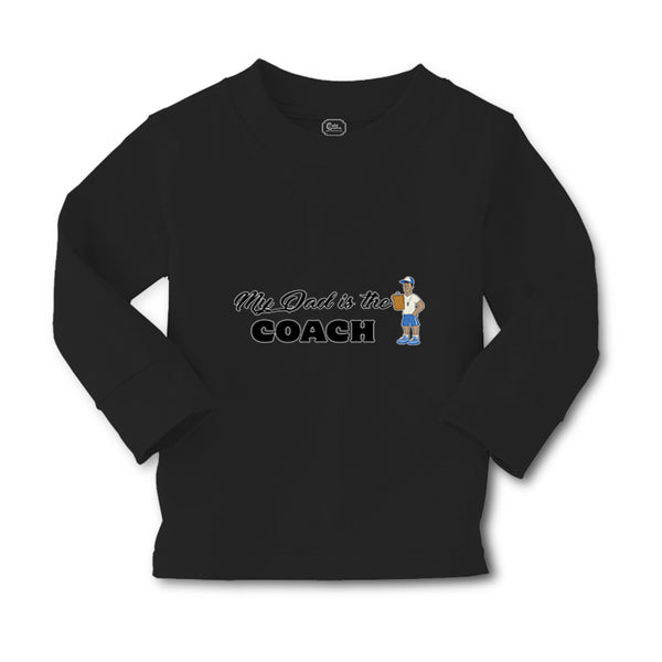 Baby Clothes My Dad Is The Coach Dad Father's Day Boy & Girl Clothes Cotton - Cute Rascals