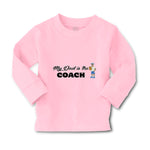 Baby Clothes My Dad Is The Coach Dad Father's Day Boy & Girl Clothes Cotton - Cute Rascals
