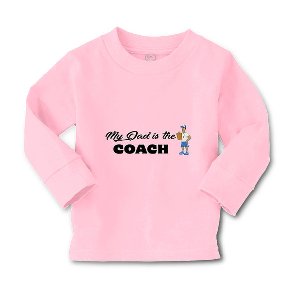 Baby Clothes My Dad Is The Coach Dad Father's Day Boy & Girl Clothes Cotton - Cute Rascals