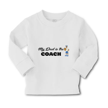 Baby Clothes My Dad Is The Coach Dad Father's Day Boy & Girl Clothes Cotton