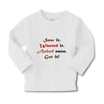 Baby Clothes Saw It. Wanted It. Asked Nana. Got It Grandmother Grandma Cotton - Cute Rascals