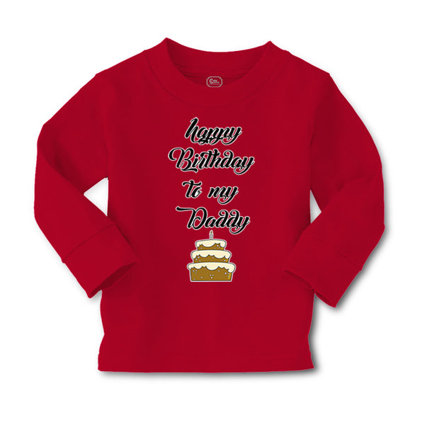 Baby Clothes Happy Birthday to My Daddy Dad Father Style D Boy & Girl Clothes - Cute Rascals