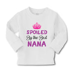 Baby Clothes Spoiled by The Best Nana Grandmother Grandma Boy & Girl Clothes - Cute Rascals