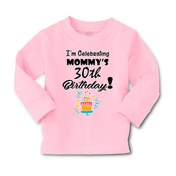 Baby Clothes I'M Celebrating My Mommy's 30Th Birthday Mom Mothers Cotton