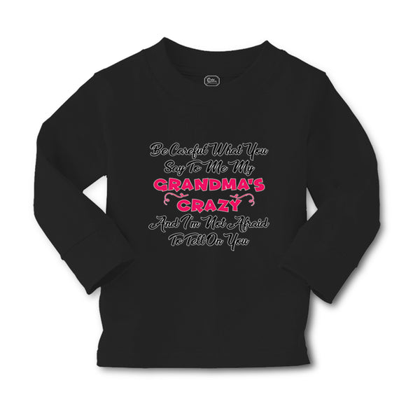 Baby Clothes Careful What Say to Me My Grandma's Crazy Funny Style A Cotton - Cute Rascals