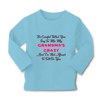 Baby Clothes Careful What Say to Me My Grandma's Crazy Funny Style A Cotton