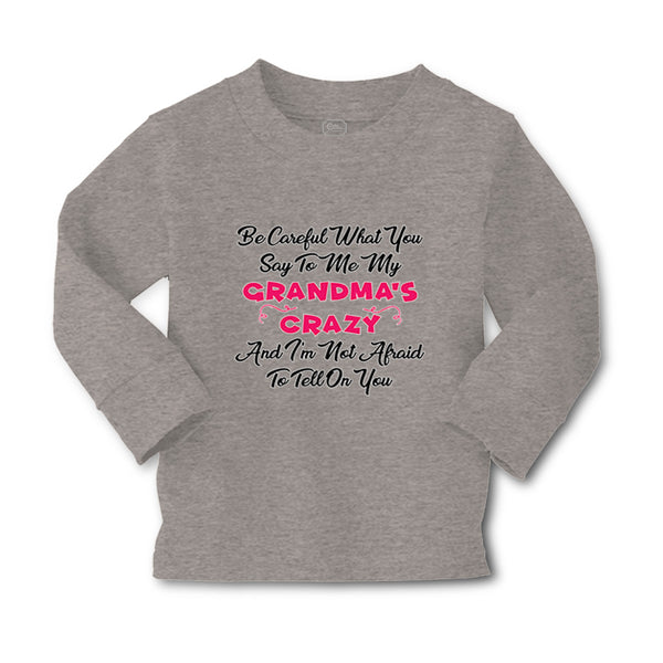 Baby Clothes Careful What Say to Me My Grandma's Crazy Funny Style A Cotton - Cute Rascals