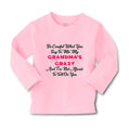 Baby Clothes Careful What Say to Me My Grandma's Crazy Funny Style A Cotton