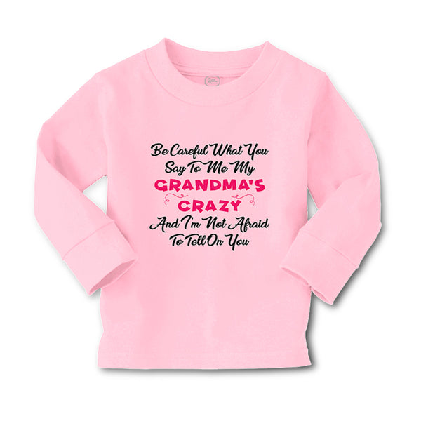 Baby Clothes Careful What Say to Me My Grandma's Crazy Funny Style A Cotton - Cute Rascals
