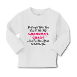 Baby Clothes Careful What Say to Me My Grandma's Crazy Funny Style A Cotton - Cute Rascals