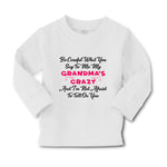 Baby Clothes Careful What Say to Me My Grandma's Crazy Funny Style A Cotton - Cute Rascals