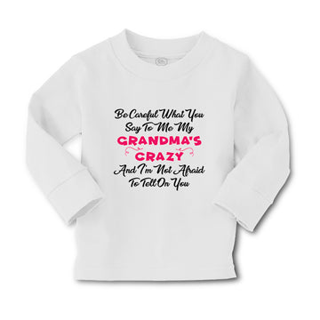 Baby Clothes Careful What Say to Me My Grandma's Crazy Funny Style A Cotton