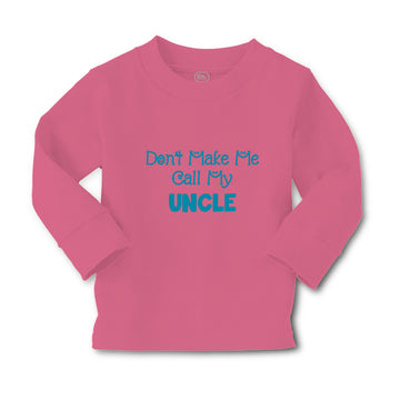 Baby Clothes Don'T Make Me Call My Uncle Family & Friends Uncle Cotton