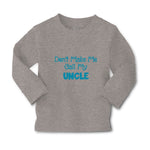 Baby Clothes Don'T Make Me Call My Uncle Family & Friends Uncle Cotton - Cute Rascals