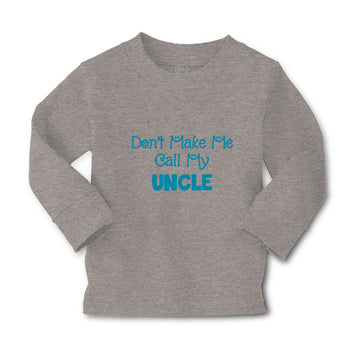 Baby Clothes Don'T Make Me Call My Uncle Family & Friends Uncle Cotton