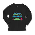 Baby Clothes My Daddy Knows A Lot but My Grandpa Knows Everything Cotton