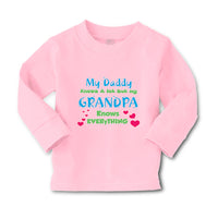 Baby Clothes My Daddy Knows A Lot but My Grandpa Knows Everything Cotton - Cute Rascals