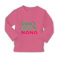 Baby Clothes Don'T Make Me Call My Nana Grandmother Grandma Boy & Girl Clothes