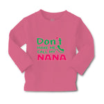 Baby Clothes Don'T Make Me Call My Nana Grandmother Grandma Boy & Girl Clothes - Cute Rascals