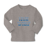 Baby Clothes If You Think I'M Cute You Should See My Uncle B Family & Friends - Cute Rascals