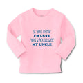 Baby Clothes If You Think I'M Cute You Should See My Uncle B Family & Friends
