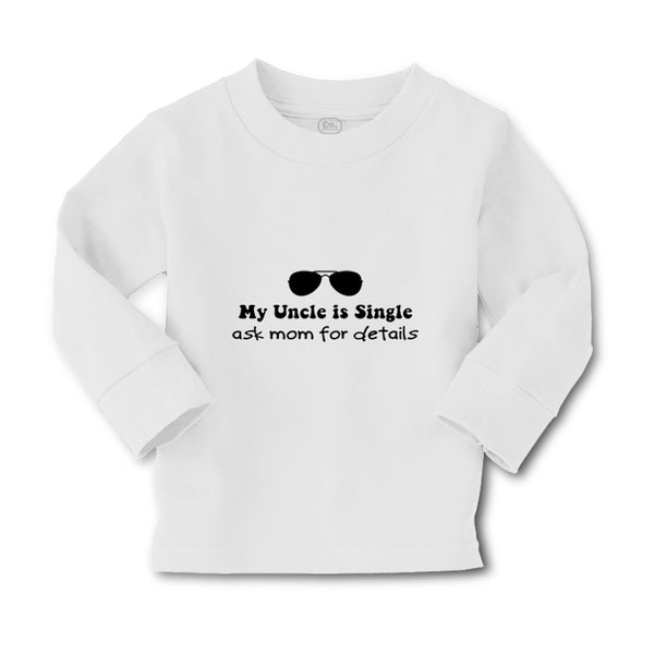 Baby Clothes My Uncle Is Single Ask Mom for Details Boy & Girl Clothes Cotton - Cute Rascals