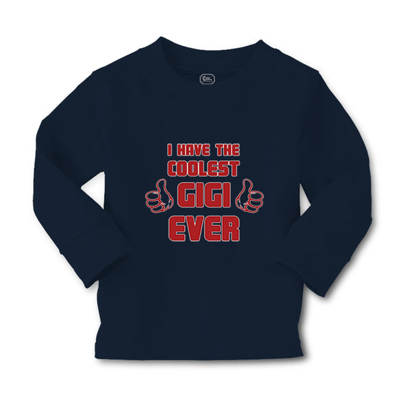 Baby Clothes I Have The Coolest Gigi Ever Grandma Grandmother Boy & Girl Clothes - Cute Rascals